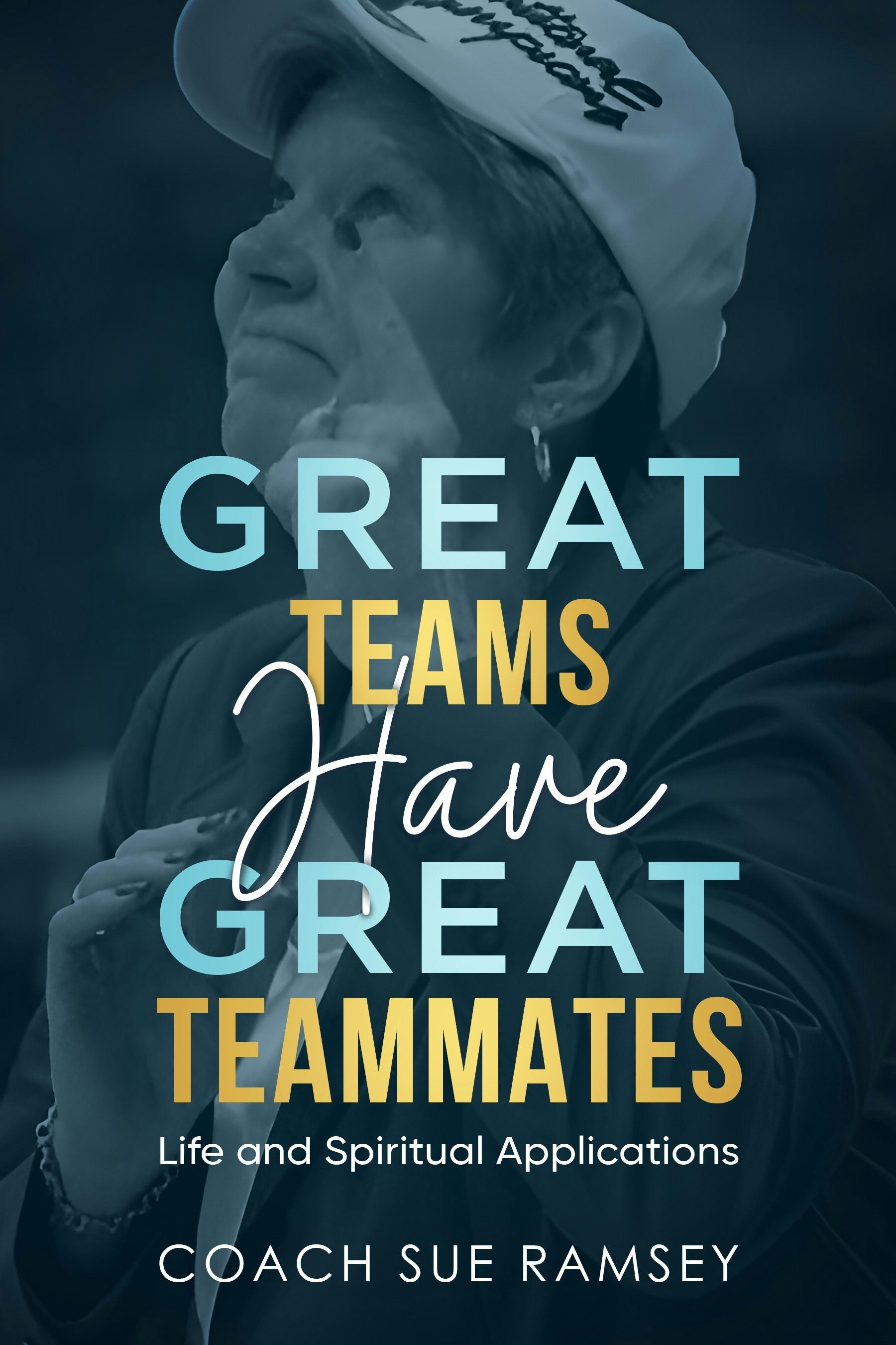 Book cover image for Great Teams Have Great Teammates ISBN: 9781636988054